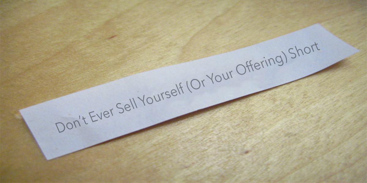 Dont-Sell-Yourself-Short---Fortune-Cookie.png