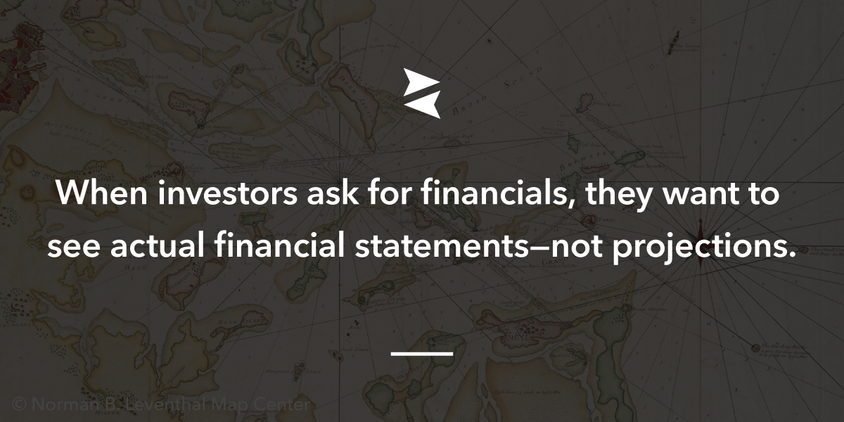 When investors ask for financials, they want a clear picture of your financials. | By indinero