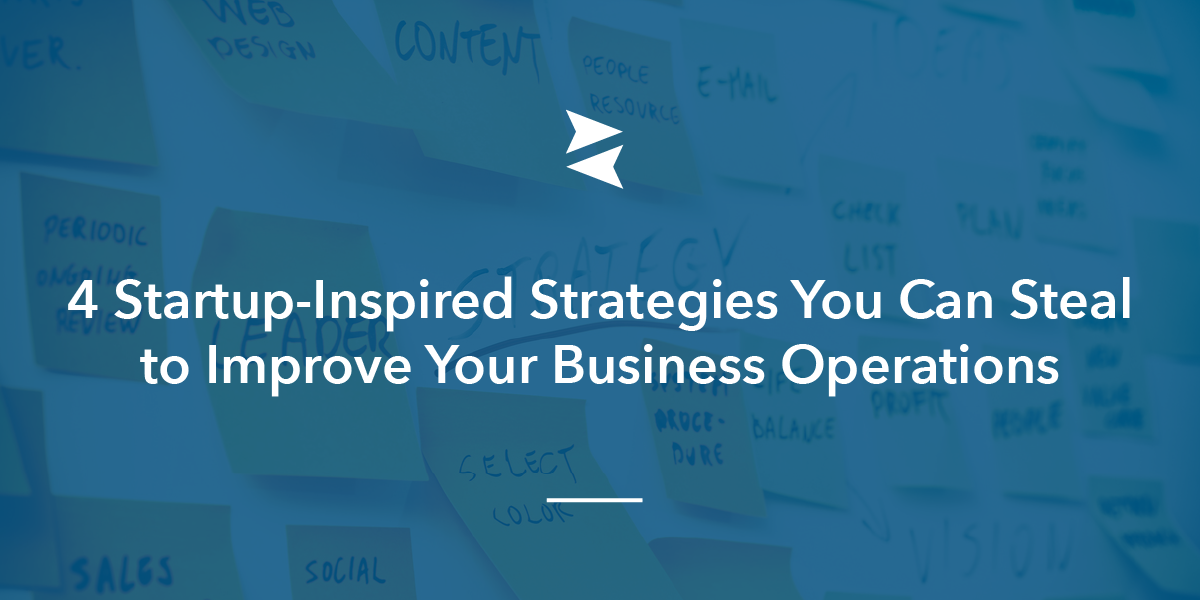 Banner Image: Startup-Inspired Strategies You Can Use to Run a More Efficient Small Business